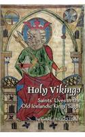 Holy Vikings: Saints' Lives in the Old Icelandic Kings' Sagas