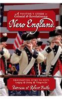 Visitor's Guide to Colonial & Revolutionary New England