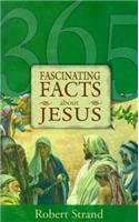 365 Fascinating Facts...about Jesus