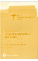 Curbside Consult on Hospital Committees and Teams