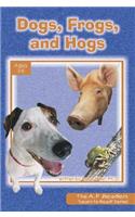 Dogs, Frogs, and Hogs