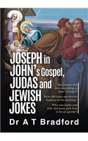 Joseph in John, Judas and Jewish Jokes
