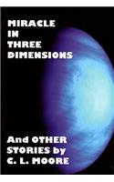 Miracle in Three Dimensions and Other Stories