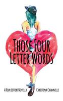 Those Four Letter Words