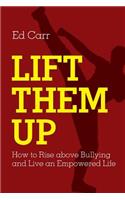 Lift Them Up