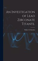Investigation of Lead Zirconate Titante.