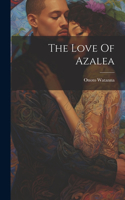 Love Of Azalea