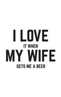 I Love It When My Wife