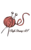 High Strung AF: Coral Yarn Lined Paper Journal For Creatives And Those Who Love To Crochet And Knit