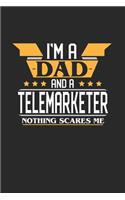 I'm a Dad and a Telemarketer Nothing Scares Me