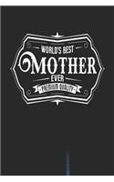 World's Best Mother Ever Premium Quality