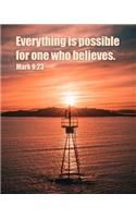 Everything is Possible for One Who Believes. Mark 9
