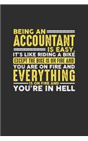 Being an Accountant is Easy. It's like riding a bike Except the bike is on fire and you are on fire and everything is on fire and you're in hell