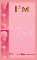 I'm Loved Writing Notebook
