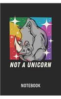 Not A Unicorn Notebook: Blank & Dotted Rainbow Rhino Journal (6" x 9") For Every Rhinoceros Lover