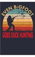 Even Bigfoot Goes Duck Hunting