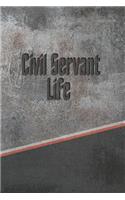 Civil Servant Life
