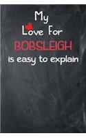 My Love for Bobsleigh Is Easy to Explain: Lined Journal