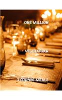 One Million Vegetarian 3 Course Meals
