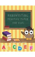 Handwriting Practice Paper for Kids: Handwriting Practice Workbook Blank Writing Sheets Notebook with Dotted Lined Sheets for Kindergarten to 3rd Grade Students
