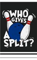 Who Gives a Split?
