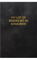 My List of Bodies Set in Concrete