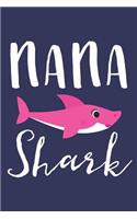 Nana Shark: A Blank Lined Journal for Grandmas and Grandmothers Who Love to Write. Makes a Perfect Grandma Gift If They Go By This Cute Grandma Nickname.