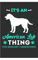 It's A American Lab Thing You Wouldn't Understand