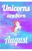 Unicorns Are Born In August