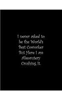 I never asked to be the World's Best Coworker: Line Notebook Handwriting Practice Paper Workbook