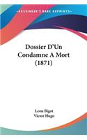 Dossier D'Un Condamne A Mort (1871)