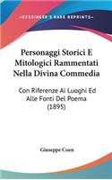 Personaggi Storici E Mitologici Rammentati Nella Divina Commedia: Con Riferenze Ai Luoghi Ed Alle Fonti Del Poema (1895)