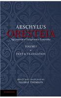 Oresteia of Aeschylus: Volume 1