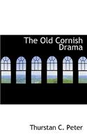 The Old Cornish Drama