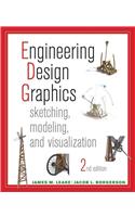 Engineering Design Graphics: Sketching, Modeling, and Visualization