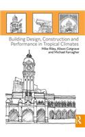 Building Design, Construction and Performance in Tropical Climates