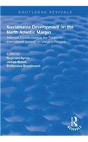 Sustainable Development of the North Atlantic Margin