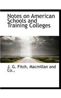 Notes on American Schools and Training Colleges