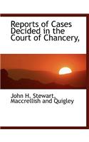 Reports of Cases Decided in the Court of Chancery,