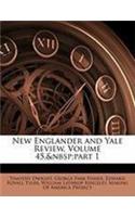 New Englander and Yale Review, Volume 45, part 1