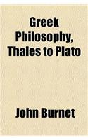 Greek Philosophy, Thales to Plato