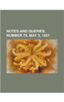 Notes and Queries, Number 79, May 3, 1851: (English)