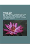 Paris Rer: Rer, List of Stations of the Paris Rer, Gare Du Nord, Rer A, Rer D, Rer C, Gare D'Austerlitz, Rer B, Rer E(English)