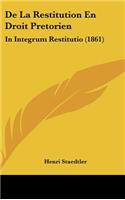 De La Restitution En Droit Pretorien