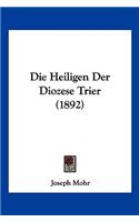 Heiligen Der Diozese Trier (1892)