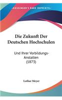 Zukunft Der Deutschen Hochschulen