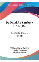 Du Natal Au Zambese, 1851-1866