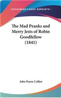 Mad Pranks and Merry Jests of Robin Goodfellow (1841)