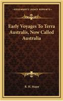 Early Voyages To Terra Australis, Now Called Australia