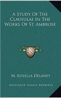 A Study of the Clausulae in the Works of St. Ambrose